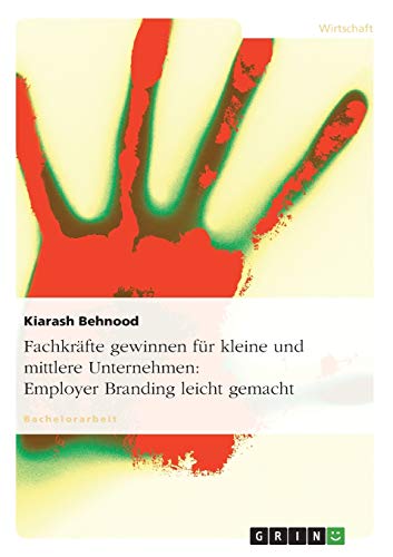 Fachkräfte gewinnen für kleine und mittlere Unternehmen: Employer Branding leicht gemacht