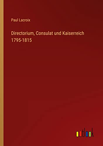 Directorium, Consulat und Kaiserreich 1795-1815