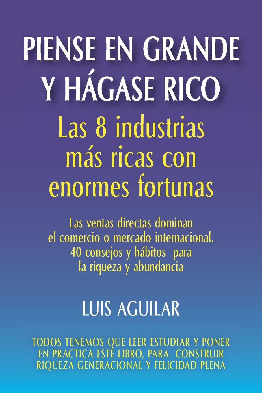 Piense en grande y hágase rico: Las 8 industrias más ricas con enormes fortunas
