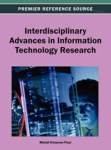 Interdisciplinary Advances in Information Technology Research (Premier Reference Source)