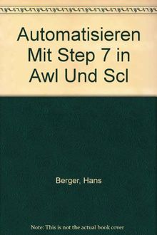 Automatisieren Mit Step 7 in Awl Und Scl