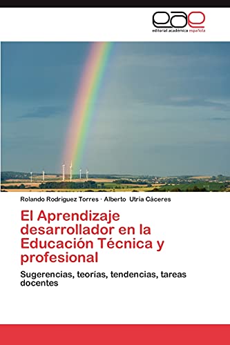 El Aprendizaje desarrollador en la Educación Técnica y profesional: Sugerencias, teorías, tendencias, tareas docentes