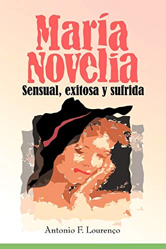 María Novelia: Sensual, exitosa y sufrida
