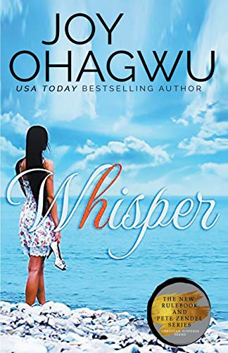 Whisper: A Christian Suspense Book 10 (The New Rulebook & Pete Zendel Christian Suspense, Band 10)