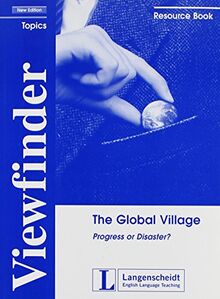 The Global Village - Resource Pack: Progress or Disaster? (Viewfinder Topics - New Edition)