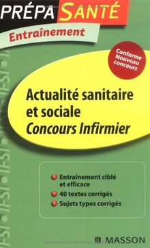 Actualité sanitaire et sociale, concours infirmier : entraînement