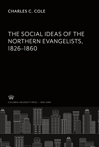 The Social Ideas of the Northern Evangelists 1826¿1860