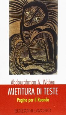 Mietitura di teste. Pagine per il Ruanda