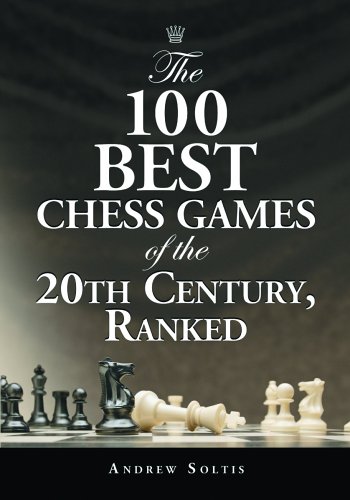 Andrew Soltis The 100 Best Chess Games Of The 20th Century, Ranked