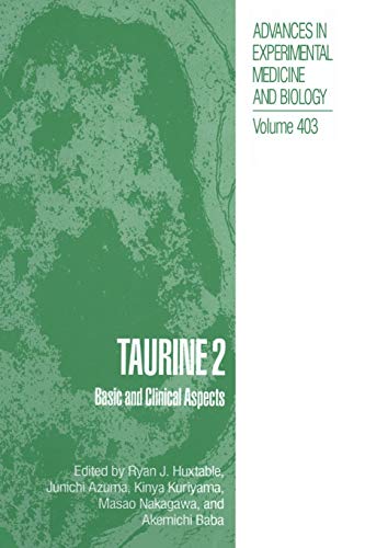 Taurine 2: Basic And Clinical Aspects (Advances In Experimental Medicine And Biology) (Advances in Experimental Medicine and Biology, 403, Band 403)