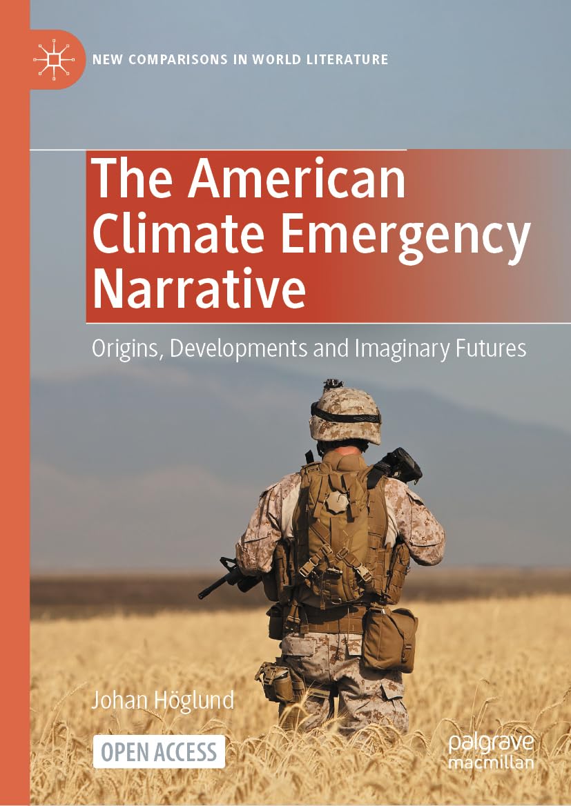 The American Climate Emergency Narrative: Origins, Developments and Imaginary Futures (New Comparisons in World Literature)
