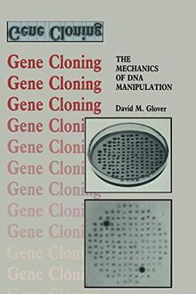 Gene Cloning: Mechanics Of Deoxyribonucleic Acid Manipulation (Outline Studies In Biology): The Mechanics of DNA Manipulation