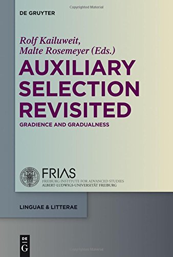 Auxiliary Selection Revisited: Gradience and Gradualness (linguae & litterae, Band 44)