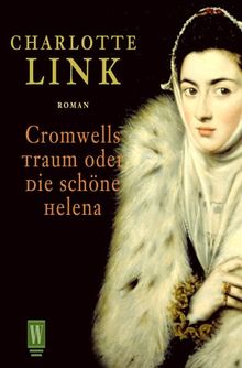 Cromwells Traum oder Die schöne Helena von Link, Charlotte | Buch | Zustand gut