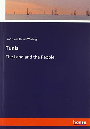 Tunis: The Land and the People