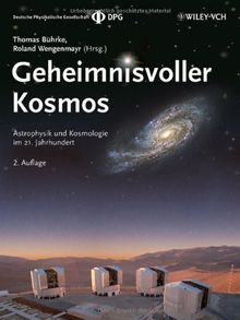 Geheimnisvoller Kosmos: Astrophysik und Kosmologie im 21. Jahrhundert