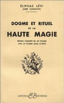 Dogme et rituel de la haute magie