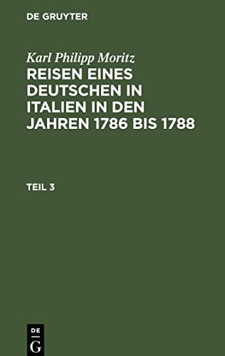 Reisen eines Deutschen in Italien in den Jahren 1786 bis 1788, Teil 3, Reisen eines Deutschen in Italien in den Jahren 1786 bis 1788 Teil 3
