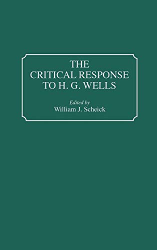 The Critical Response to H.G. Wells (Critical Responses in Arts & Letters)