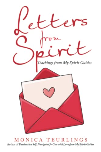 Letters from Spirit: Teachings from My Spirit Guides