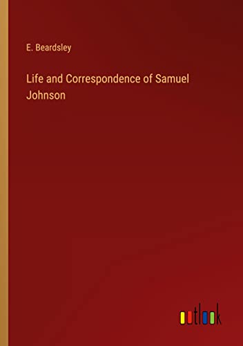 Life and Correspondence of Samuel Johnson