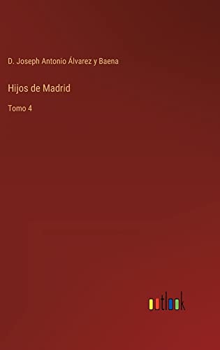 Hijos de Madrid: Tomo 4