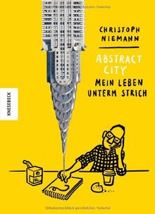 Abstract City - Mein Leben unterm Strich