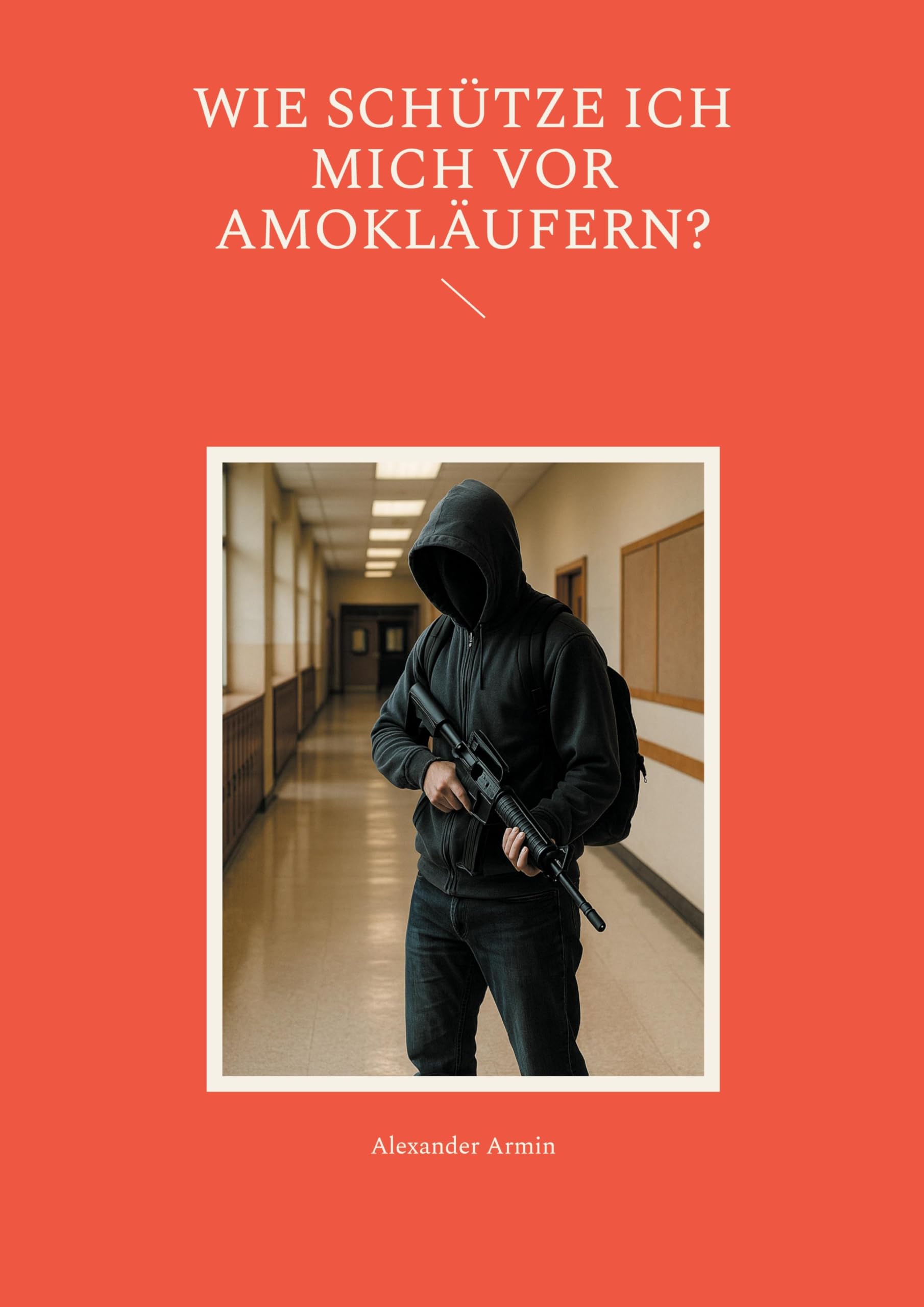 Wie schütze ich mich vor Amokläufern?