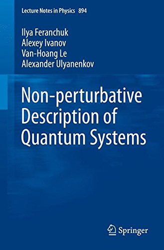 Non-perturbative Description of Quantum Systems (Lecture Notes in Physics)