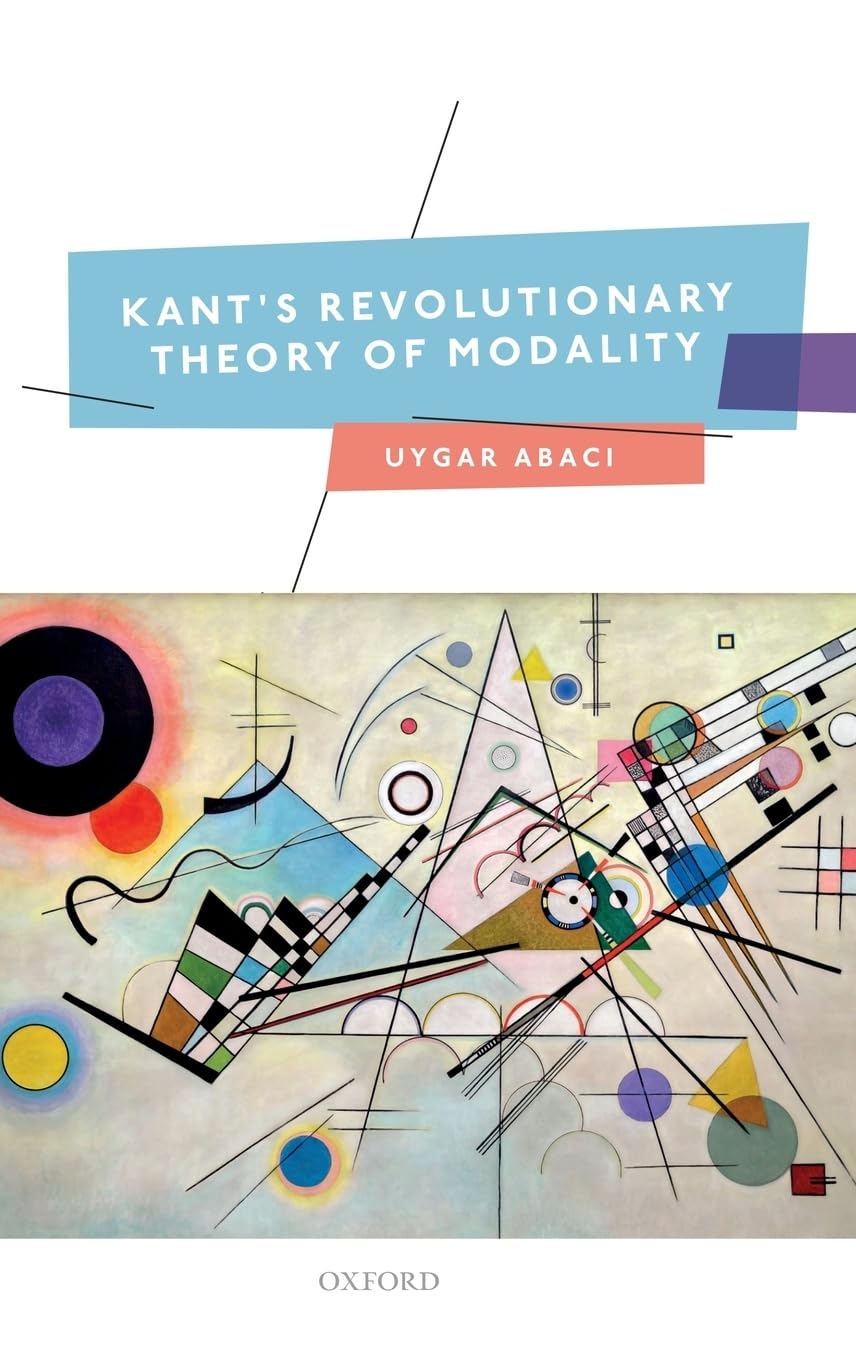 Uygar Abac)I Kant's Revolutionary Theory Of Modality