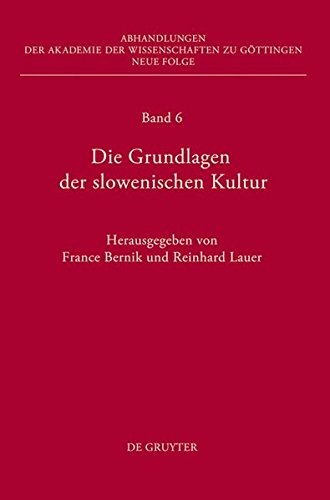 Die Grundlagen der slowenischen Kultur (Abhandlungen der Akademie der Wissenschaften zu Göttingen. Neue Folge, Band 6)