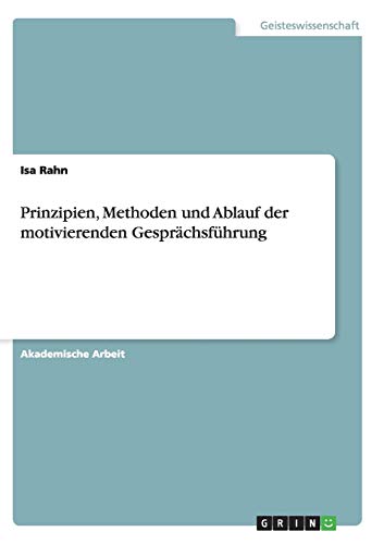 Prinzipien, Methoden und Ablauf der motivierenden Gesprächsführung