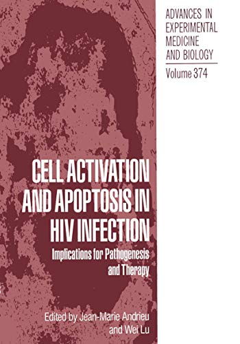 Cell Activation and Apoptosis in Hiv Infection: Implications for Pathogenesis and Therapy (Advances in Experimental Medicine and Biology, 374, Band 374)