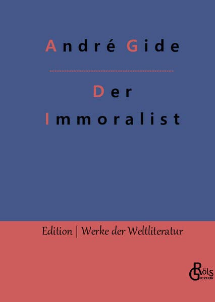 Der Immoralist (Edition Werke der Weltliteratur - Hardcover)