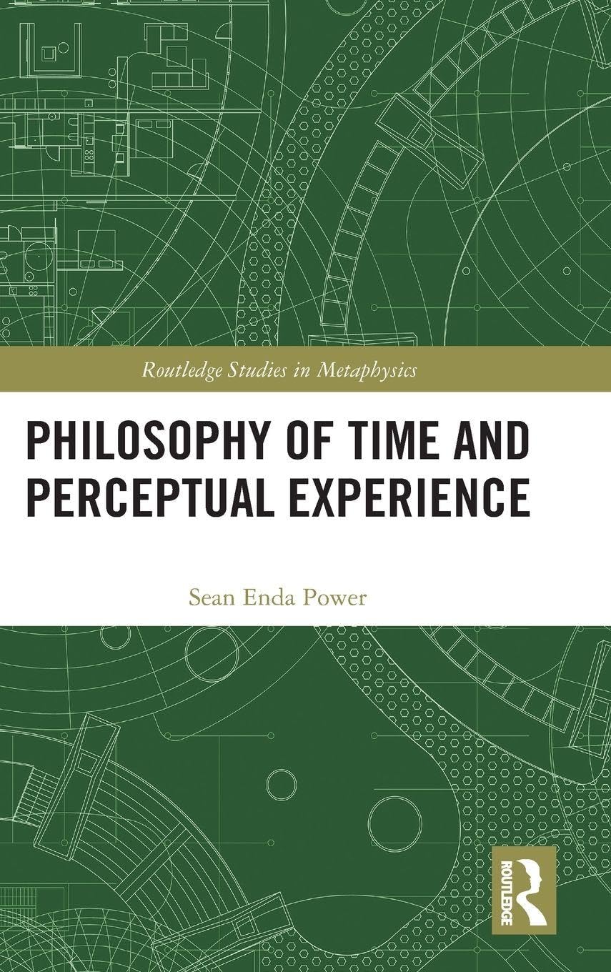 Philosophy of Time and Perceptual Experience (Routledge Studies in Metaphysics)