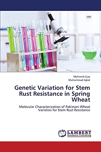 Genetic Variation for Stem Rust Resistance in Spring Wheat: Molecular Characterization of Pakistani Wheat Varieties for Stem Rust Resistance