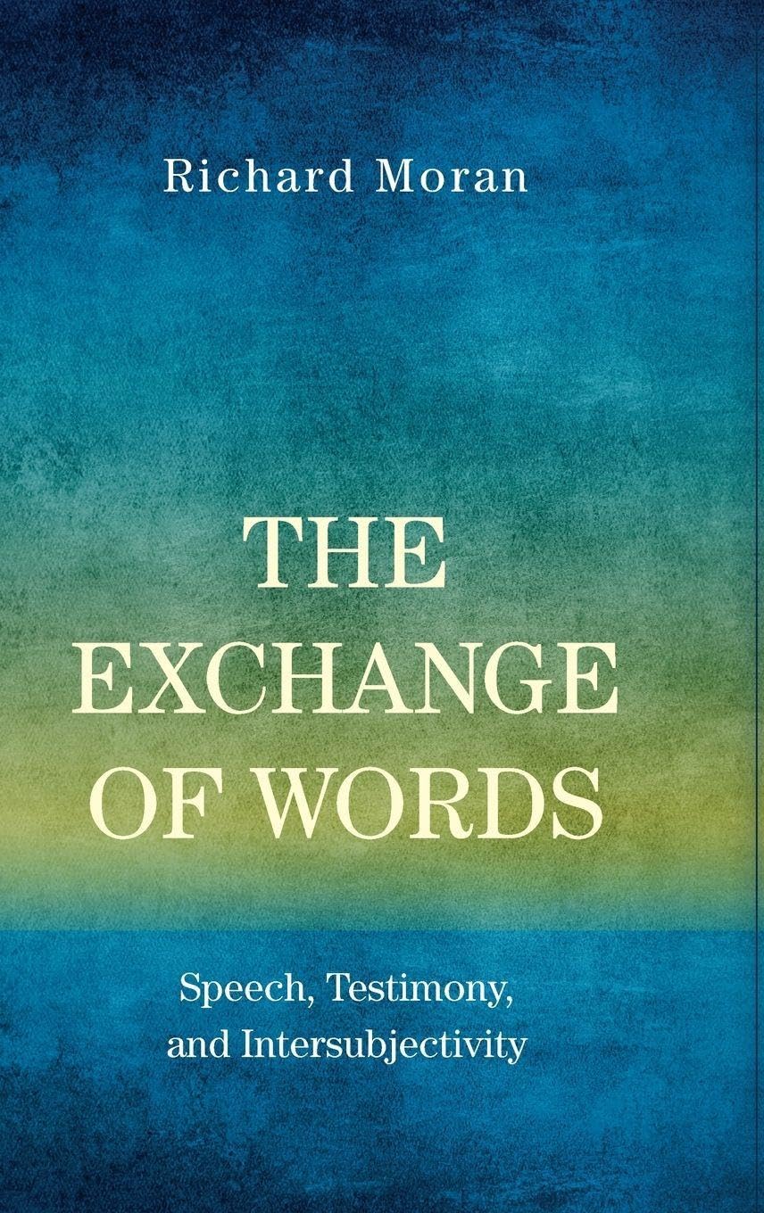 The Exchange of Words: Speech, Testimony, and Intersubjectivity