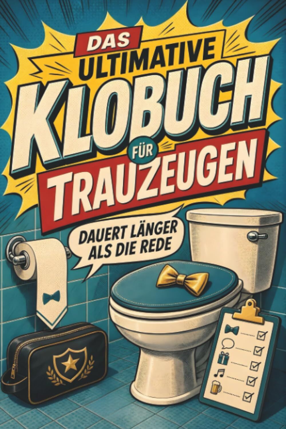 Das ultimative Klobuch für Trauzeugen