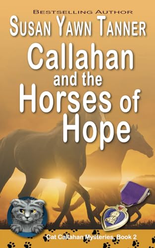 Callahan and the Horses of Hope (Cat Callahan Mysteries, Band 2)