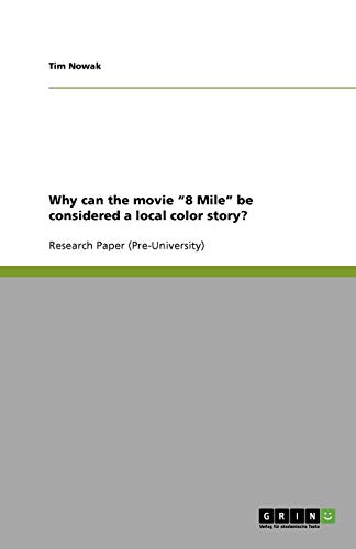 Why can the movie 8 Mile be considered a local color story?