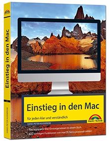 Einstieg in den MAC - klar und verständlich erklärt - aktuell zu macOS Sierra - für Einsteiger und Umsteiger