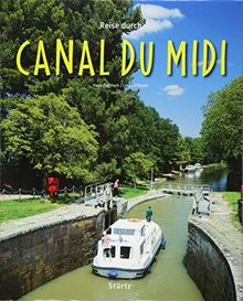 Reise durch Canal du Midi: Ein Bildband mit über 180 Bildern auf 140 Seiten - STÜRTZ Verlag