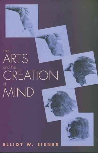 Eisner, E: Arts and the Creation of Mind