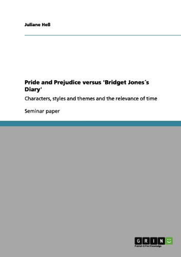 Pride and Prejudice versus 'Bridget Jones´s Diary': Characters, styles and themes and the relevance of time