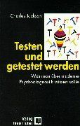 Testen und getestet werden: Was man über moderne Psychodiagnostik wissen sollte