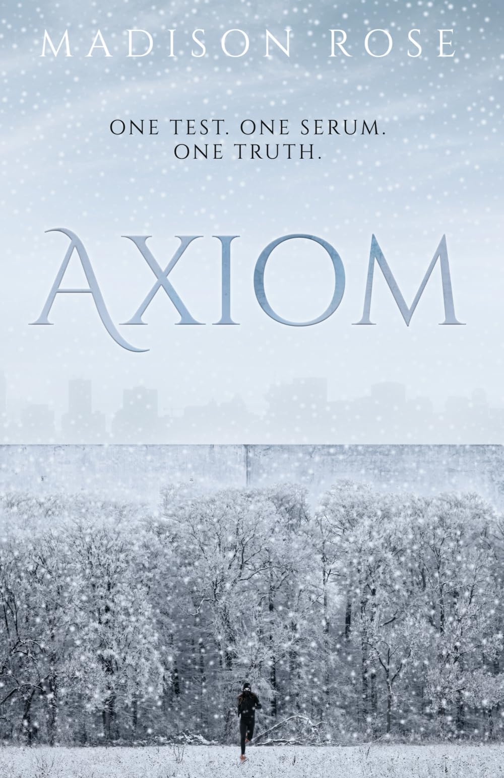 AXIOM: One test. One serum. One truth. (The Axiom Series, Band 1)