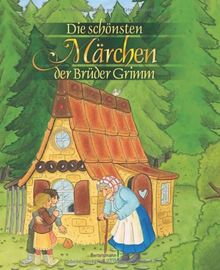 Die schönsten Märchen der Brüder Grimm