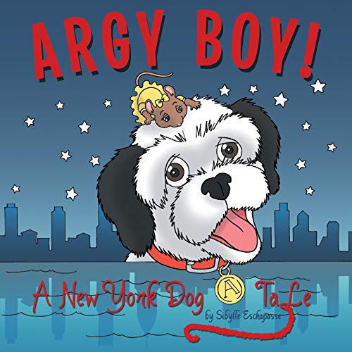 Argy Boy!: A New York Dog Tale