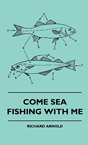Come Sea Fishing With Me
