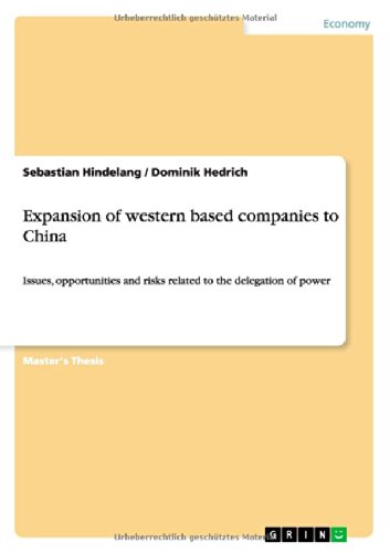 Expansion of western based companies to China: Issues, opportunities and risks related to the delegation of power